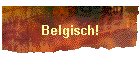 Belgisch!
